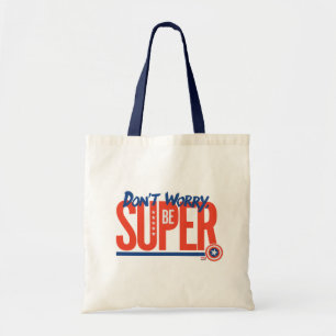 Captain America - Don't Worry, Be Super Tote Bag