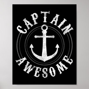 Captain Awesome - Boating Sailing Anchor Nautical Poster