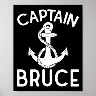 Captain Bruce Ship Yacht Boating Boat Anchor  Poster