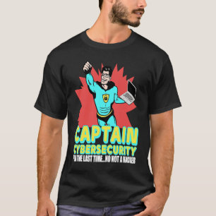 Captain Cybersecurity Cybersecurity Security Hacke T-Shirt