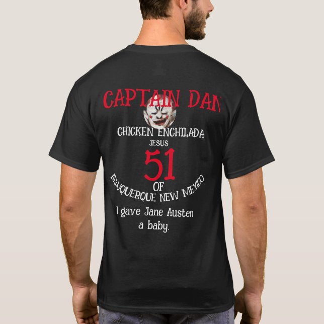 CAPTAIN DAN CHICKEN ENCHILADA JESUS ALBUQUERQUE NM T-Shirt (Back)