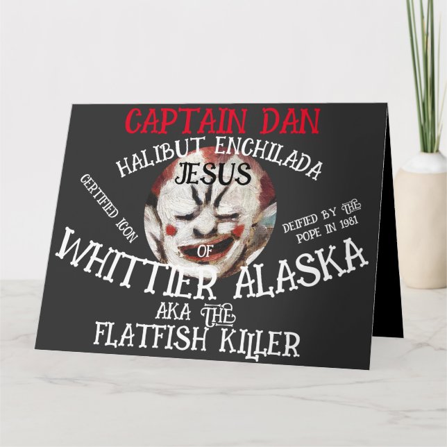 CAPTAIN DAN ENCHILADA JESUS WHITTIER ALASKA CARD (Front)