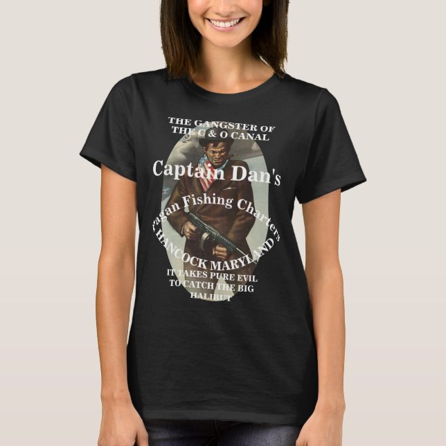 CAPTAIN DAN THE GANGSTER OF THE C & O CANAL T-Shirt (Front)