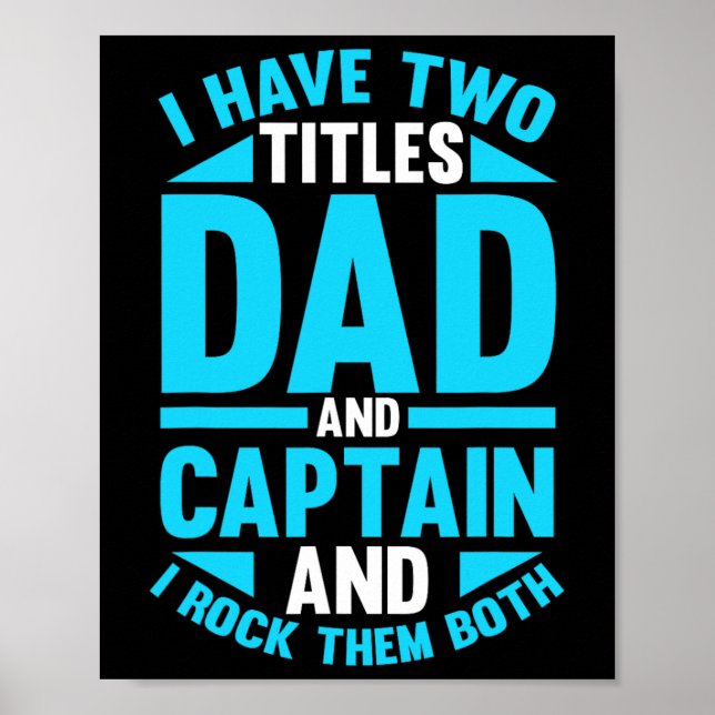 Captain Father Dad Ship Boating Boat  Poster (Front)