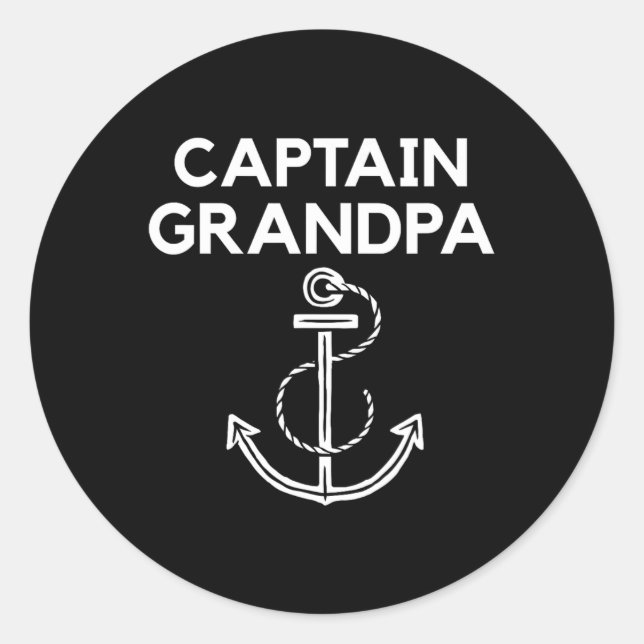 Captain Grandpa! Boating And Sailing S  Classic Round Sticker (Front)