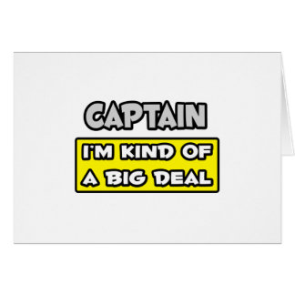 Captain .. I'm Kind of a Big Deal