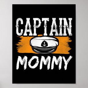 Captain Mommy Boat Yacht Crew Ship Mom Mother Mama Poster