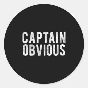 Captain Obvious Funny Phrase Saying Expression Sai Classic Round Sticker