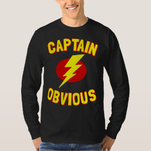 Captain Obvious T-Shirt