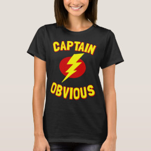 Captain Obvious T-Shirt 1
