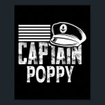 Captain Poppy - Sailing Captain Hat Boat Owner Boa Poster<br><div class="desc">Captain Poppy - Sailing Captain Hat Boat Owner Boating</div>