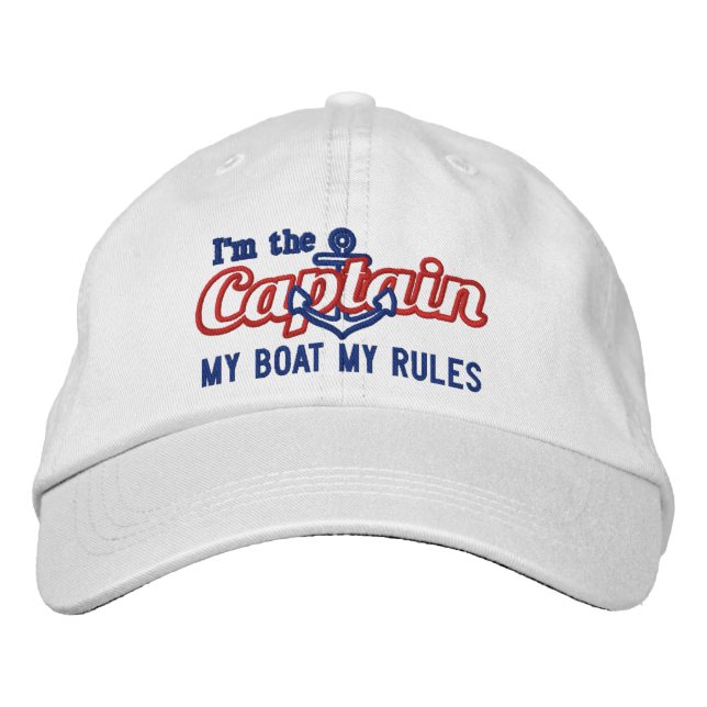 Captain says My Boat My Rules Embroidered Hat (Front)