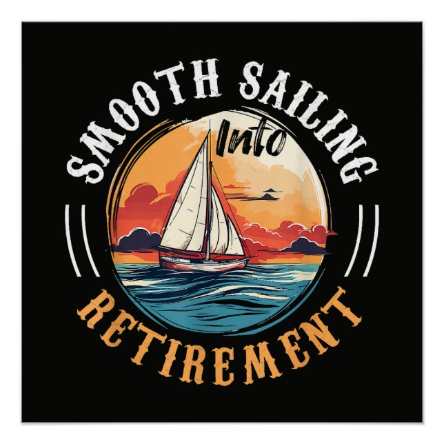 Captain Smooth Sailing into Retirement Poster (Front)