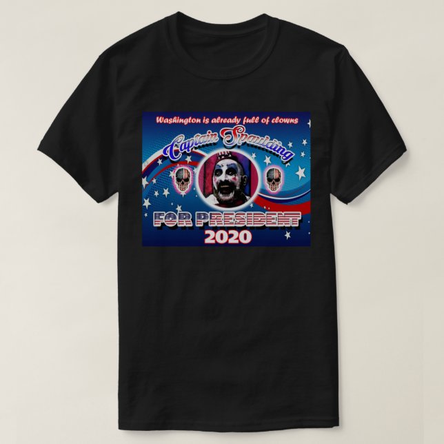 Captain Spaulding For President T-Shirt (Design Front)