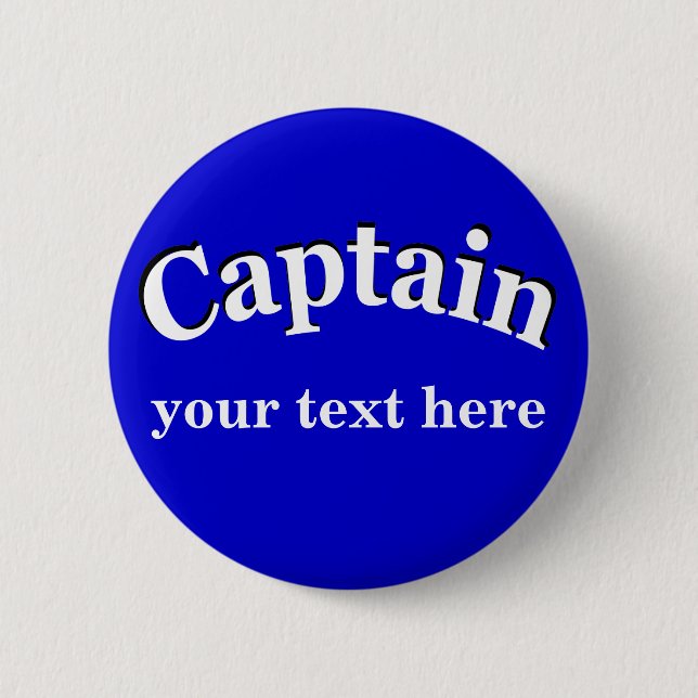 Captain to Personalize 2 Inch Round Button (Front)