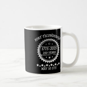 Capture Fort Ticonderoga 250 Years Anniversary Rev Coffee Mug