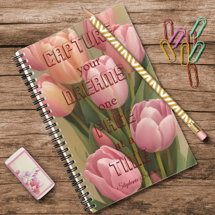 Capture your Dreams Inspirational Pink Tulip  Notebook