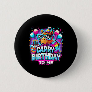 Capy Birthday Funny Cappy Birthday To Me Capybara  2 Inch Round Button