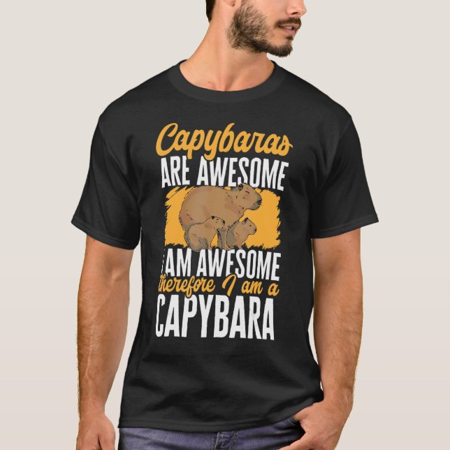 Capybara Animals Pet Capybaras are Awesome 1 T-Shirt (Front)