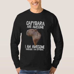 Capybara Are Awesome Therefore I'm Capibara Funny T-Shirt