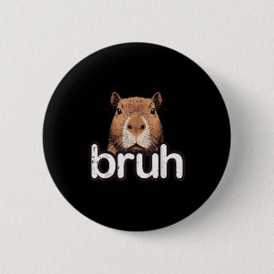 Capybara Bruh Funny Capy Meme Rodent Men Boys Kids 2 Inch Round Button