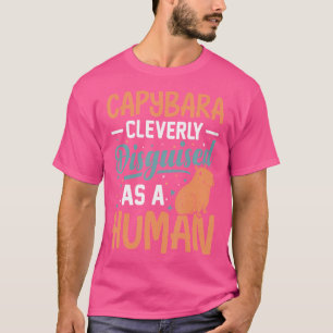 Capybara Cleverly Disguised As A Human Funny Capyb T-Shirt