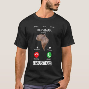 Capybara Is Calling  Capibara Rodent Animal  Humou T-Shirt
