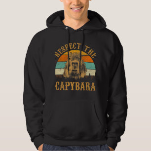 Capybara Lover Respect The Capybara Animal Funny C Hoodie