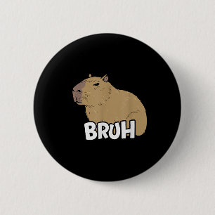 Capybara Meme Saying Bruh With Capybara Boys Girls 2 Inch Round Button