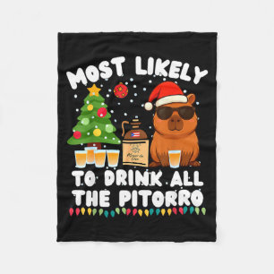 Capybara Most Likely To Drink All The Torro Funny  Fleece Blanket