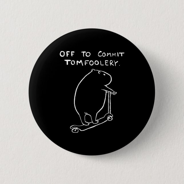Capybara Off To Commit Tomfoolery  2 Inch Round Button (Front)