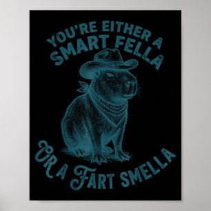 Capybara Smart Fella Fart Smella Funny Cowboy Humo Poster