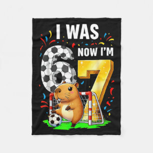 Capybara Soccer Birthday I Was 6 Now Im 7 Funny An Fleece Blanket