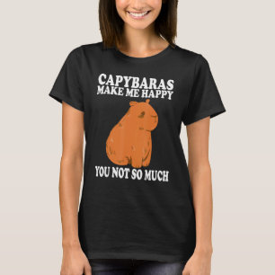 Capybaras Make me Happy Capybaras Capybara T-Shirt