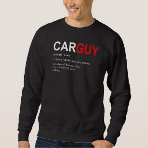 Car A Guy Definition Mechanic Funny Like A Regular Sweatshirt