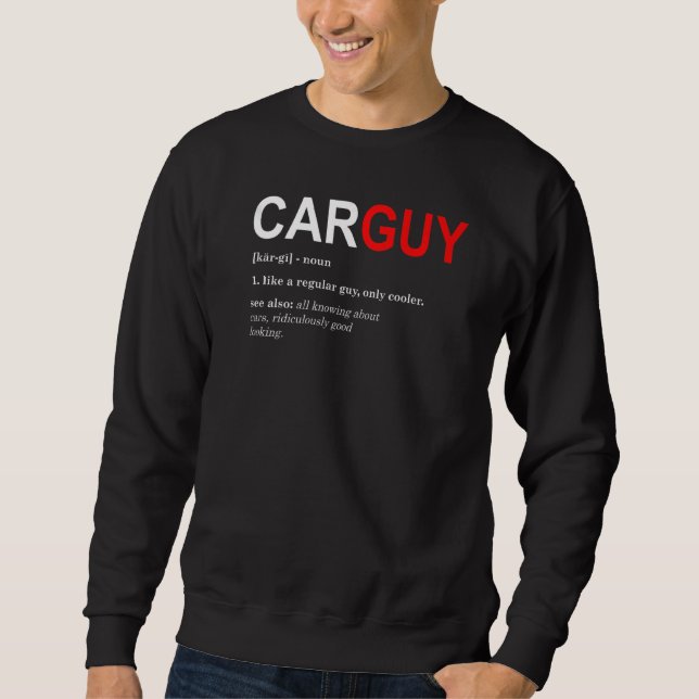 Car A Guy Definition Mechanic Funny Like A Regular Sweatshirt (Front)