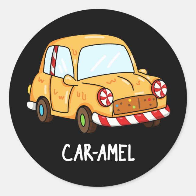 Car-amel Funny Candy Car Pun Dark BG Classic Round Sticker (Front)