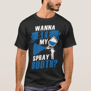 Car Auto Painter Painting  Spray Booth T-Shirt