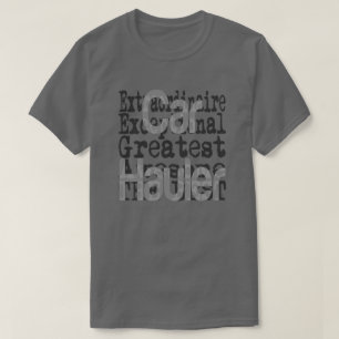 Car Hauler Extraordinaire T-Shirt