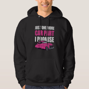 Car  Husband Mechanic Just One More Car Part I Pro Hoodie