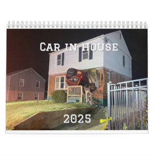 Car in House 2025 Calendar