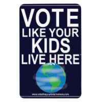 Car Magnet- Vote Like Your Kids... (cartoon earth)
