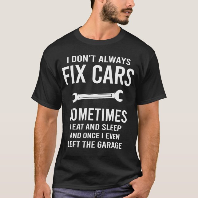 Car mechanic design  car repair T-Shirt (Front)
