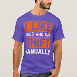 Car Mechanic Girl Shifts Manually Auto Parts  (3) T-Shirt