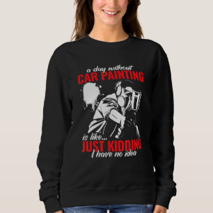 car painter and car painter auto body painter for sweatshirt