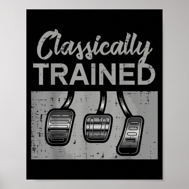Car pedals classically trained manual transmission poster (Front)