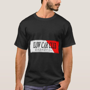 Car Slap - Slow Car Club Sticker.png T-Shirt