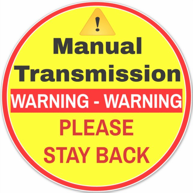 Car Warning Manual Transmission Please Stay Back (Front)