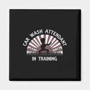 Car Wash Attendant In Training Tee - Wax On Wax Of Magnet