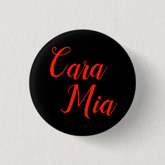 Cara Mia "My Darling' - Addams Family Button